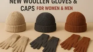 🧤🧣 Shop par aa gaya NEW Woollen Gloves & Caps ka fresh stock!