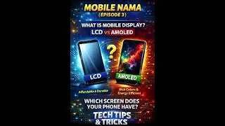 LCD vs AMOLED: Which Mobile Display Is Better? | Mobile Nama Ep 3 #mobiletips #facts #securephone