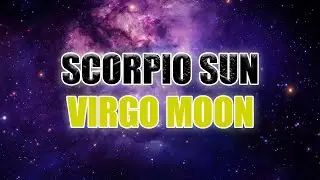 Scorpio Sun Virgo Moon &ndash; Personality & Compatibility - Sign Meaning