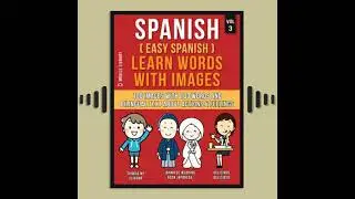 Spanish ( Easy Spanish ) Learn Words With Images (Vol 3): 100 Images with 100 Words and bilingual