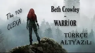 Beth Crowley - Warrior (T&uuml;rk&ccedil;e &Ccedil;eviri)