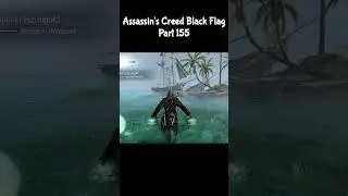 The Assassin's Creed Black Flag Story | Part 155