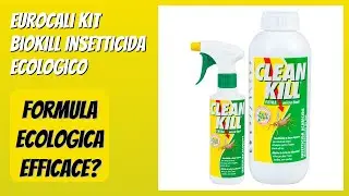 RECENSIONE (2026) : Eurocali Kit Biokill Insetticida Ecologico. DETTAGLI