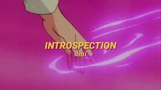 INTROSPECTION &bull; umi lyrics