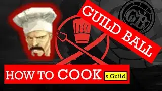 Guild Ball New Players Guide - How To Cooks Guild