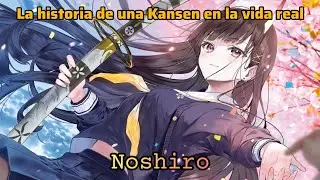 La historia de una Kansen en la vida real. Noshiro - Azur Lane.