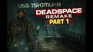 Dead Space Remake Part 1 YT