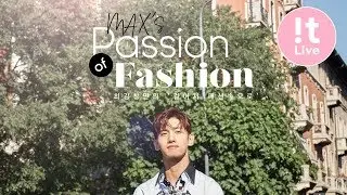 !t Live(잇라이브) Special : MAX CHAGMIN’s Passion of Fashion (최강창민의 걸어서 패션 속으로)