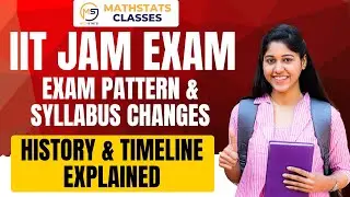 IIT JAM Exam Pattern & Syllabus Changes &ndash; History & Timeline Explained | Mathstats @8810409392