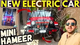 Hammar jeep Sahi Karwa le 😍😍 l Zohan Ki Electric Car Ek Charge Main 200 KM😳😳 l Nadir Family l