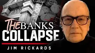 🏦 The Next Bank Collapse: 📉 When and Where? - Jim Rickards