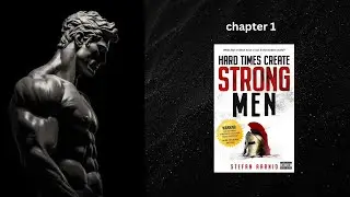 Chapter 1: Hard Times Create Strong Men . - (audiobook)