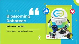 Blossoming Roboteer: Wheeled&nbsp;Robot | DIYA Robotics