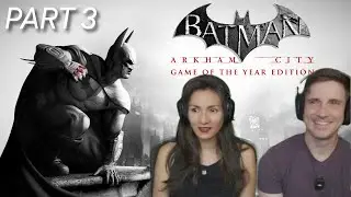 Batman: Arkham City |  part 3 of 5