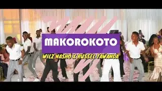 Wilz Nasho x Russel   - Makorokoto _ Tafadzwa &Thandeka Wilson Wedding choreography dir [itap media]