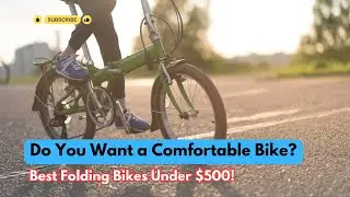 Best Folding Bikes of 2025 Top 5 Budget Friendly Choices Under $500