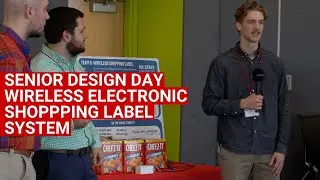 Wireless Electronic Shopping Label System - Senior Design Day Fall 2021