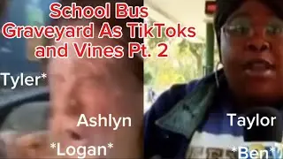School Bus Graveyard as Vines (And TikToks) Pt. 2
