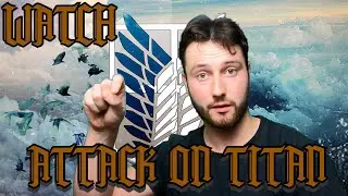 YOU SHOULD WATCH ATTACK ON TITAN !! (SPOILER FREE)