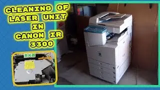 Cleaning of Leser unit in Canon IR 3300