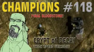 Champions #118 RTA - Crypt of Decay (Final Bloodstone)(High Speed Version)