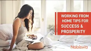 7 Working from Home Tips for Success and Productivity