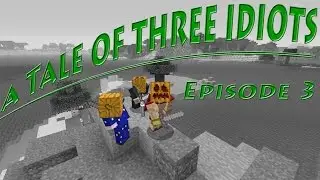 A Tale of Three Idiots vs The Zombie Den | Episode 3