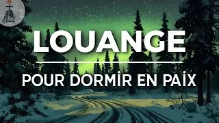 🕊️ Louanges pour Dormir en paix &ndash; Louanges Pour Apaiser Une &Acirc;me Fatigu&eacute;e - Top Louange 2026