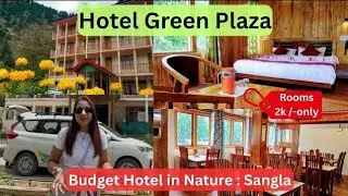 🏕Hotel Green Plaza Sangla:Value Stay on Baspa River|Honest Review and Tour| Scenic riverfront Hotel