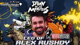 Dawn of the Monsters Interview with 13AM Games CEO Alex Rushdy | The Kasanova Podcast