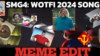 SMG4 WOTFI 2024 SONG (MEME EDIT) original by @SMG4