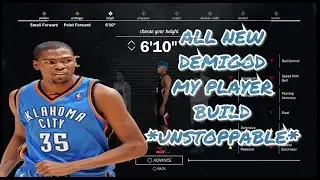 *ALL NEW* DEMIGOD Build - NBA 2K17 | Unstoppable My Player Creation Build | Play Like kevin Durant