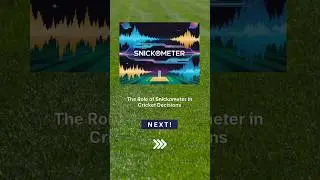 The Role of Snickometer in cricket decision