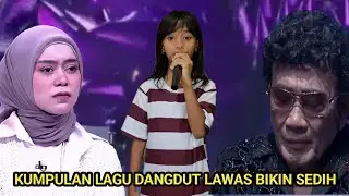 KUMPULAN LAGU DANGDUT SEDIH BIKIN SEMUA JURI MENANGIS