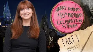 Celebrating Harry Potter's 45th Birthday with a Magical Watchalong! - Part 1