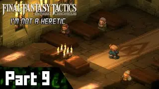 THE HERETIC ESCAPE - The Ivalice Chronicles Part 9