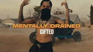 GIFTED- Mentally Drained (Official Music Video)