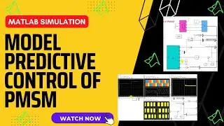 Управление с прогнозированием модели (MPC) для PMSM с использованием MATLAB/Simulink | Высокопроизводительный электропривод
