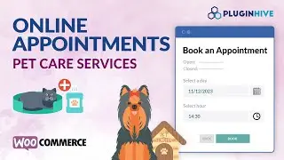 Take your Pet-Care Business online: Online Appointments Made Easy with WooCommerce Bookings