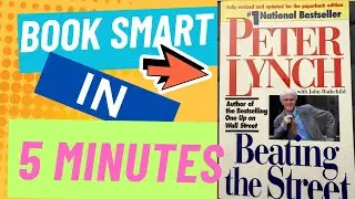 Peter Lynch's 'Beating the Street' in 5 Minutes