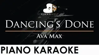 Ava Max - Dancing&rsquo;s Done - Piano Karaoke Instrumental Cover with Lyrics