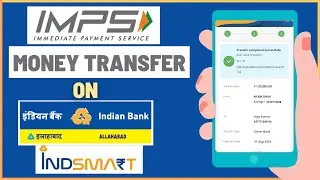 IMPS Money Transfer using Indian Bank IndSMART Mobile Banking - A step by step process