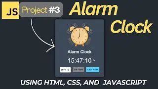 JavaScript Alarm Clock Project for Beginners | No Voice, Just Code!