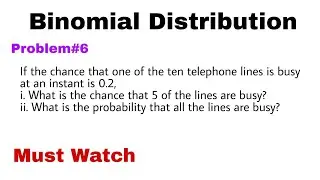 7. Binomial Distribution | Concept and Problem#6