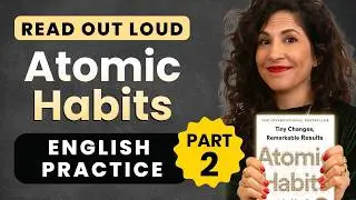 Read out loud with me! Atomic Habits PART 2 – Vocabulary, pronunciation and intonation