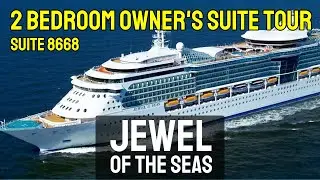 Jewel Of The Seas 2 Bedroom Owner's Suite Tour (Stateroom 8668) - Royal Caribbean