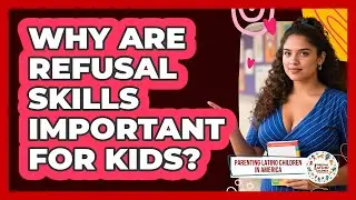 Why Are Refusal Skills Important For Kids?