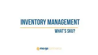 Inventory Management - What is SKU? How To Manage It in MC?
