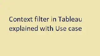 What is Context filter and when should you use?