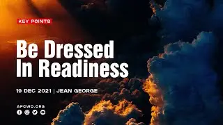 Be Dressed In Readiness (Key Points) | Jean George